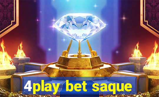4play bet saque